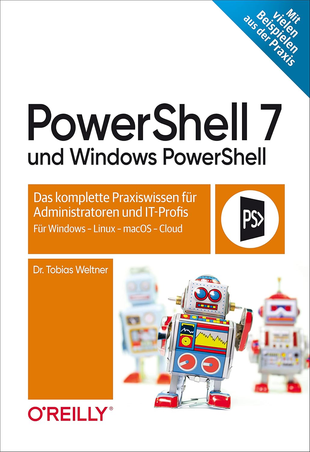 capítulo por capítulo baixar PowerShell 7 und Windows PowerShell: Das komplette Praxiswissen für Administratoren und IT-Profis. Für Windows, Linux, macOS & Cloud (German Edition)
