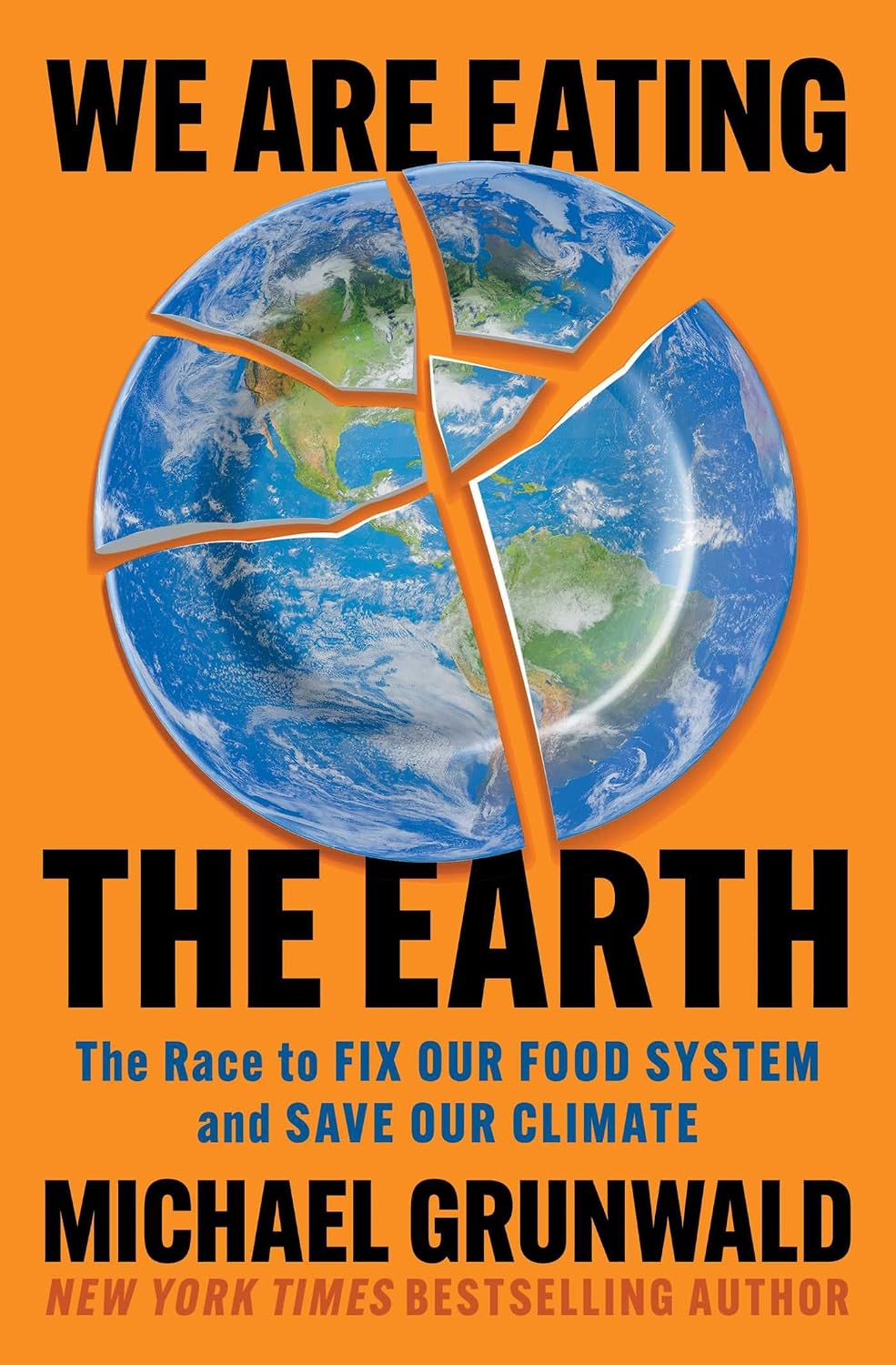 We Are Eating the Earth: The Race to Fix Our Food System and Save Our Climate (English Edition)