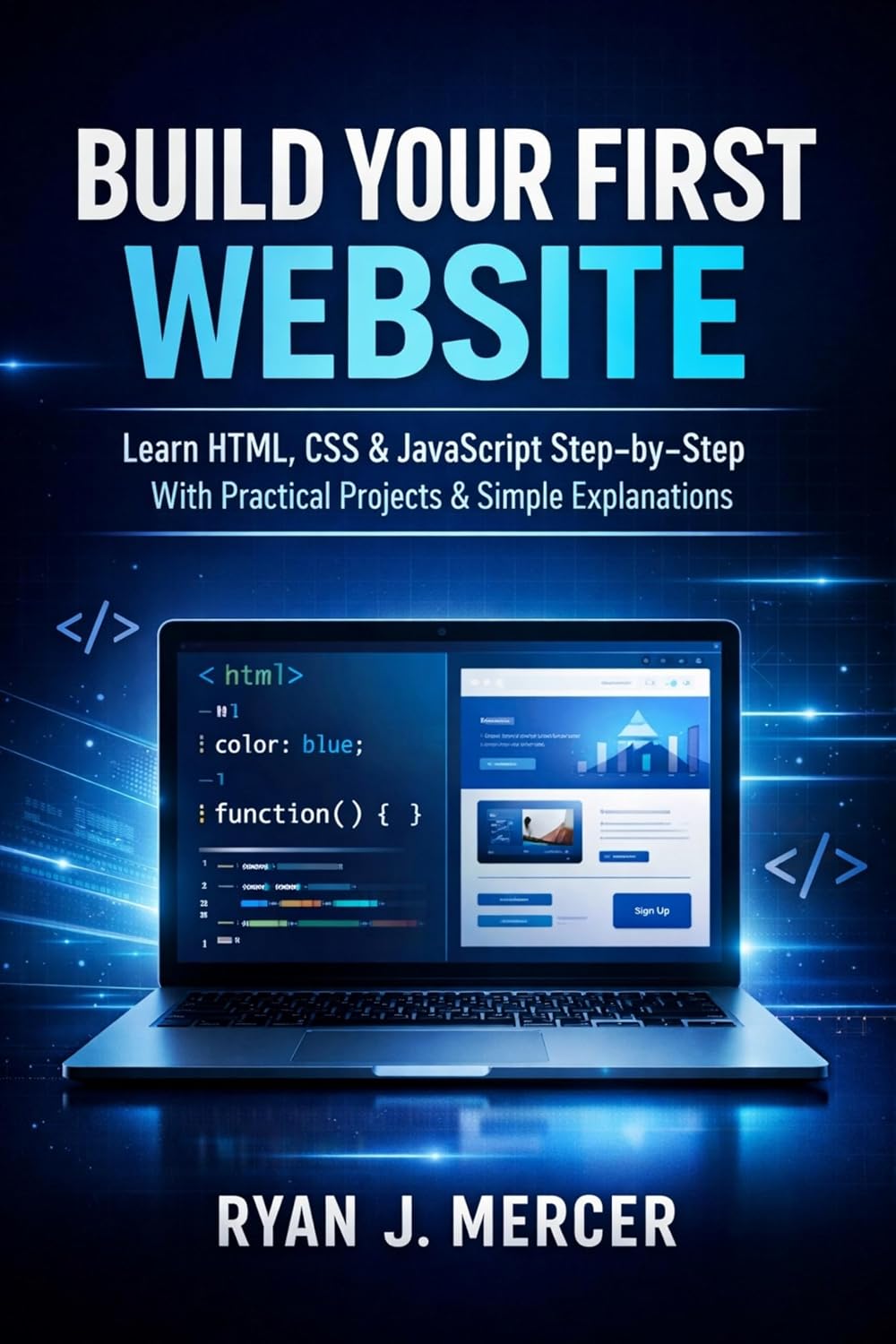 Build Your First Website: Learn HTML, CSS & JavaScript Step-by-Step With Practical Projects & Simple Explanations (Computer Programming Made Easy Book 3) (English Edition) baixar o livro de graça