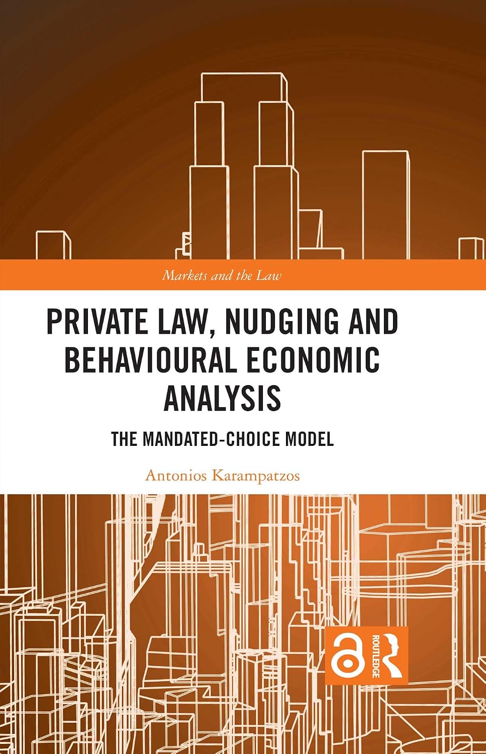 Private Law, Nudging and Behavioural Economic Analysis: The Mandated-Choice Model (Markets and the Law) (English Edition) baixar livro de graça