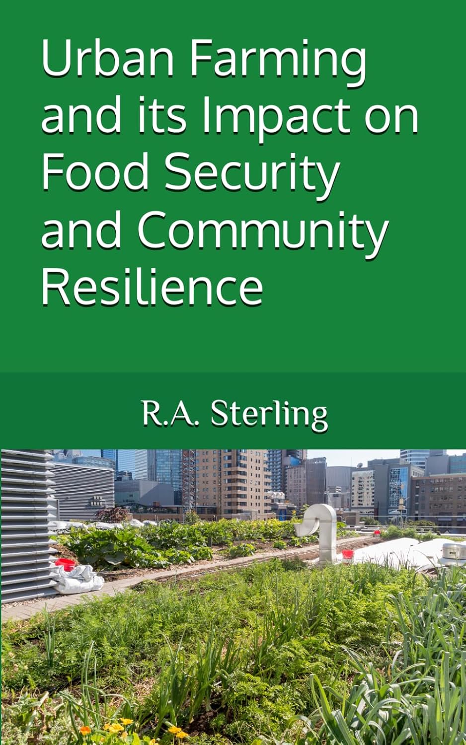 Urban Farming and its Impact on Food Security and Community Resilience baixar livro de graça