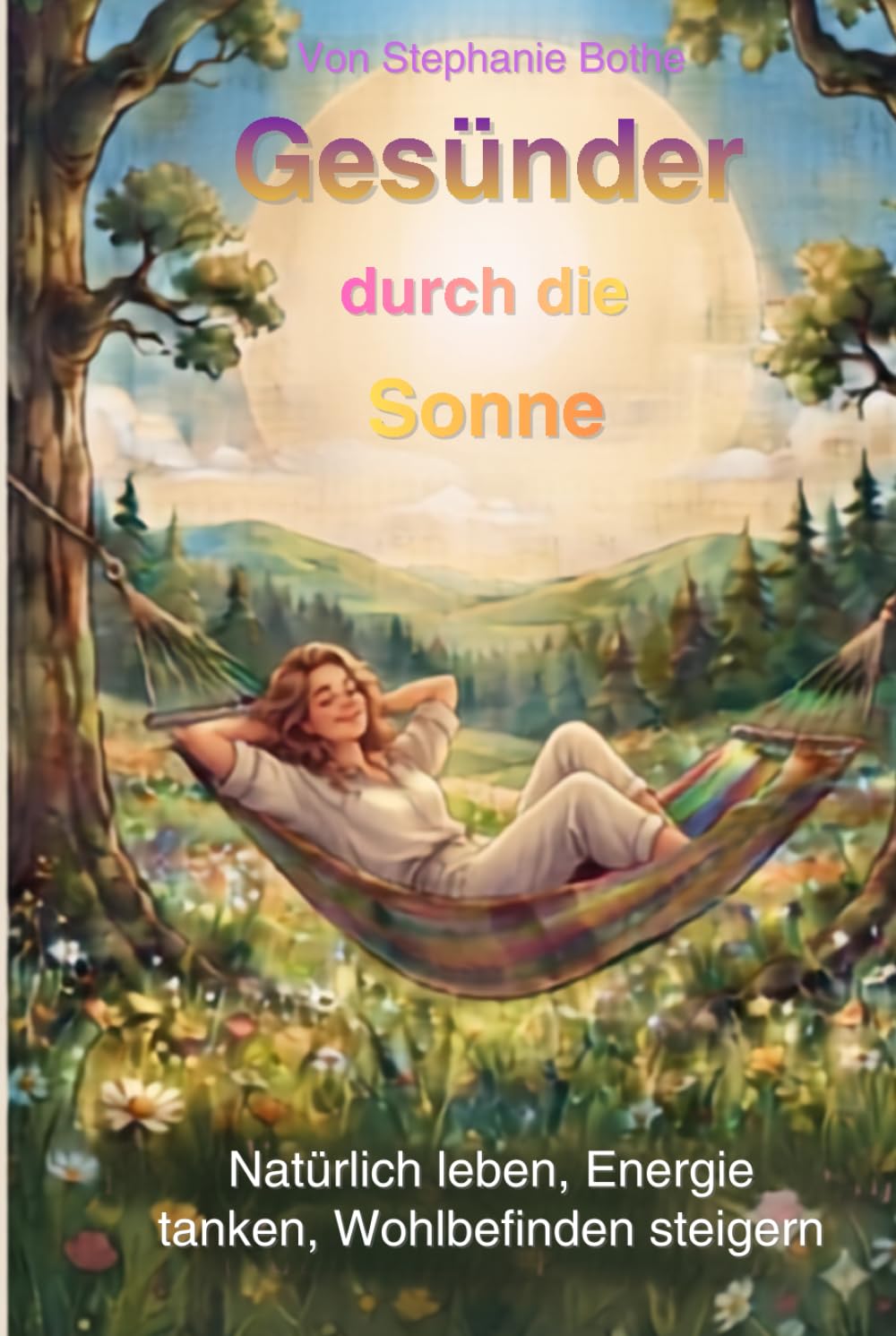 ler totalmente Gesünder durch die Sonne:: Wie Vitamin D3 Leben verändert (German Edition)