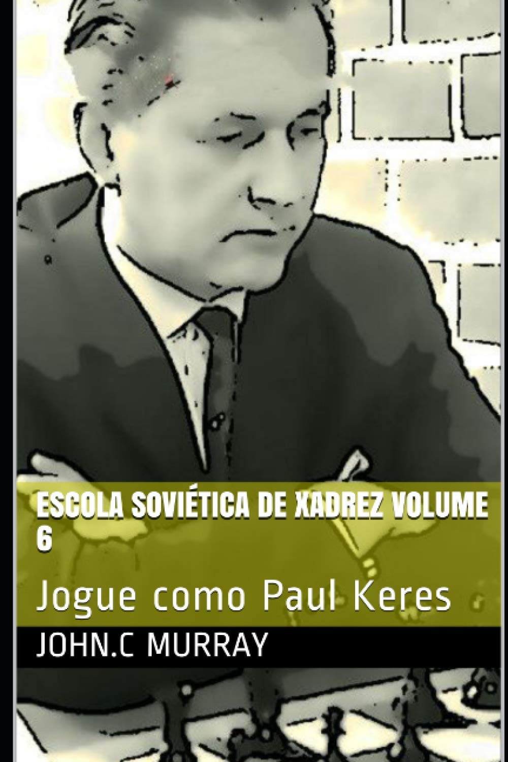 Escola Soviética de Xadrez volume 6: Jogue como Paul Keres baixar livro de graça