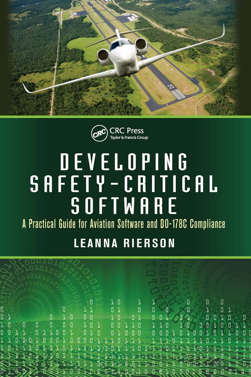 Developing Safety-Critical Software: A Practical Guide for Aviation Software and Do-178c Compliance