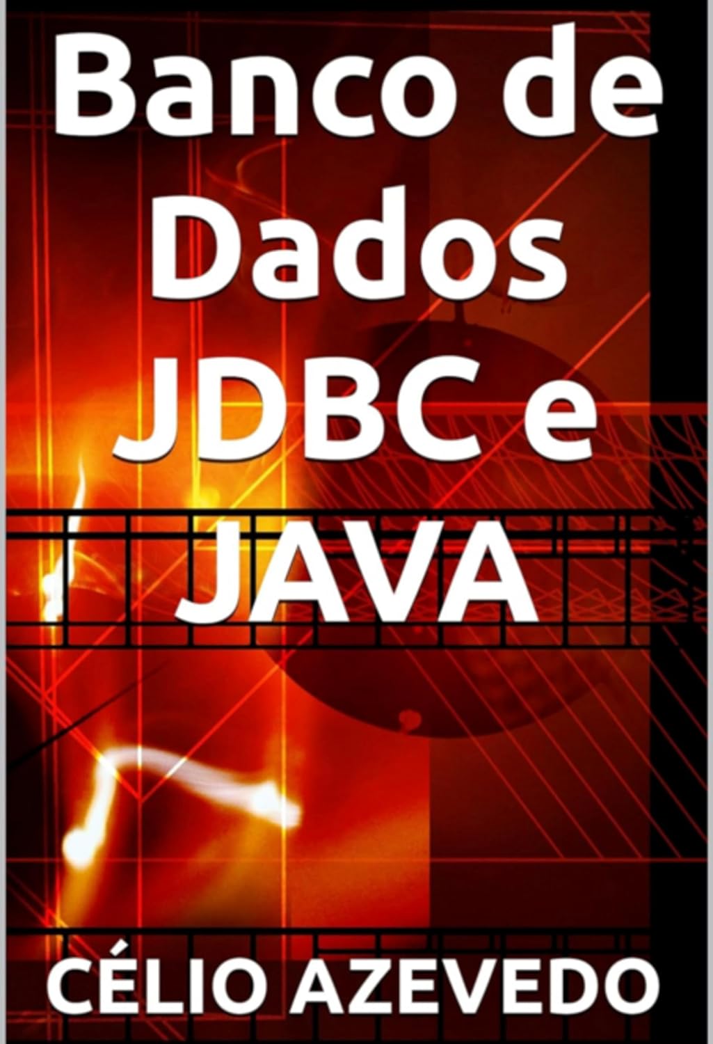 Banco De Dados Jdbc E Java baixar livro de graça