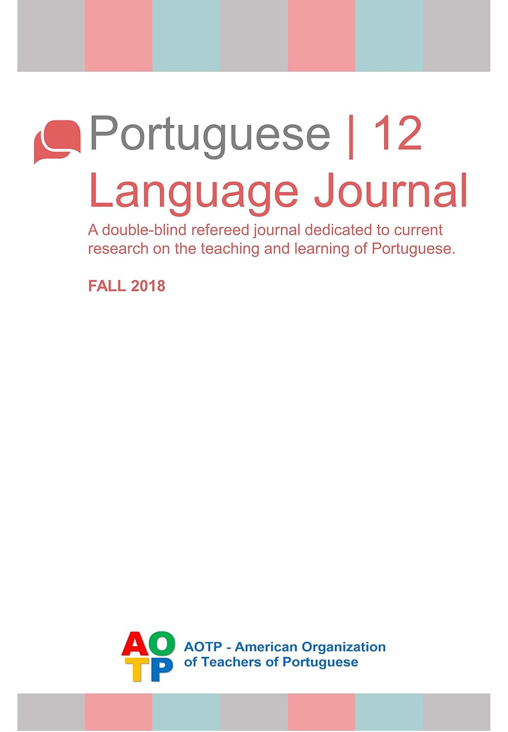 Portuguese Language Journal #12: A double-blind refereed journal dedicated to current research on the teaching and learning of Portuguese (PLJ) baixar livro de graça