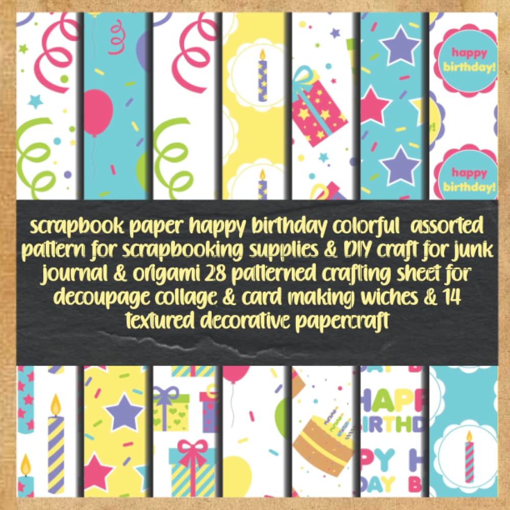 ler totalmente scrapbook paper happy birthday colorful assorted pattern for scrapbooking supplies & DIY craft for junk journal & origami 28 patterned crafting sheet... wiches & 14 textured decorative papercraft