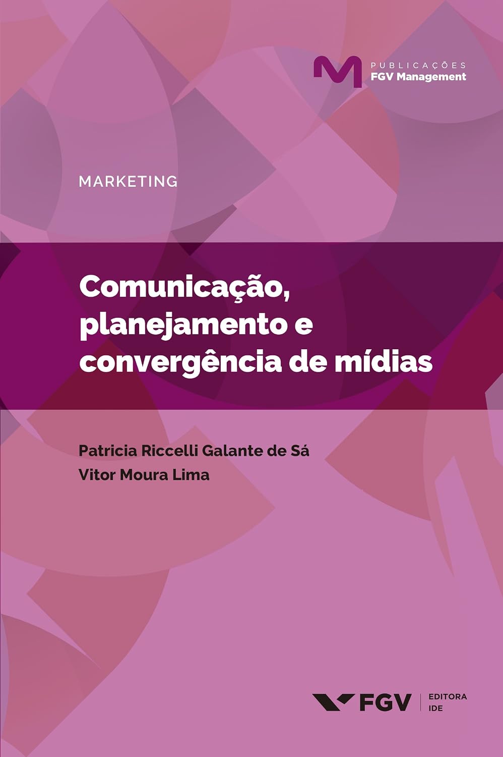 Comunicação, planejamento e convergência de mídias (Publicações FGV Management) baixar livro de graça