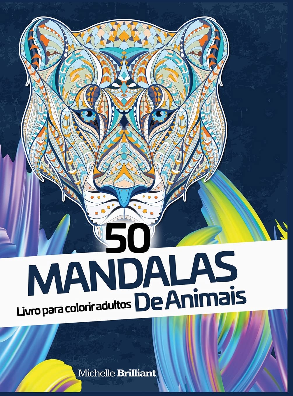 50 Mandalas de Animais: Livro de colorir anti-stress para adultos - 50 Animal Mandalas (Portuguese version) baixar o livro de graça