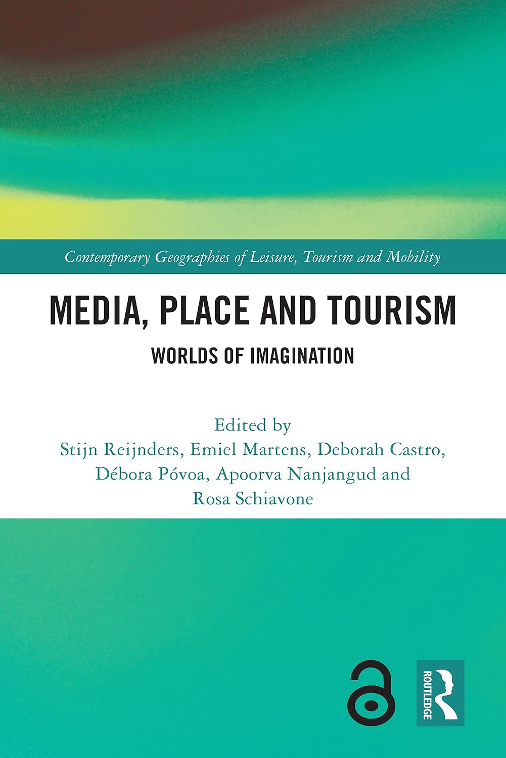 Media, Place and Tourism: Worlds of Imagination (Contemporary Geographies of Leisure, Tourism and Mobility) (English Edition) baixar livro de graça