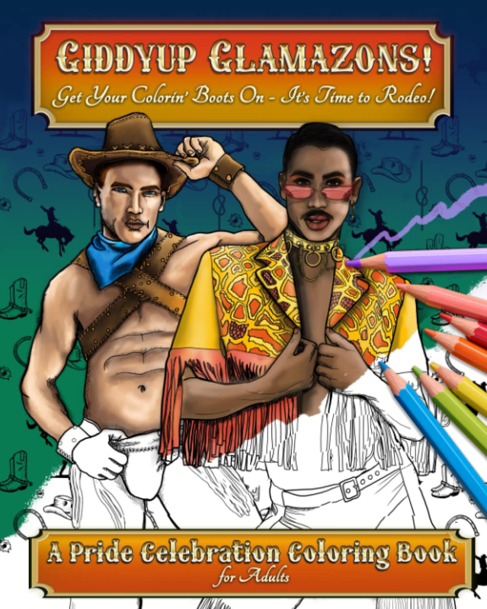 ler totalmente GIDDYUP GLAMAZONS! Get Your Colorin’ Boots On – It’s Time to Rodeo!: A Pride Celebration Coloring Book for Adults