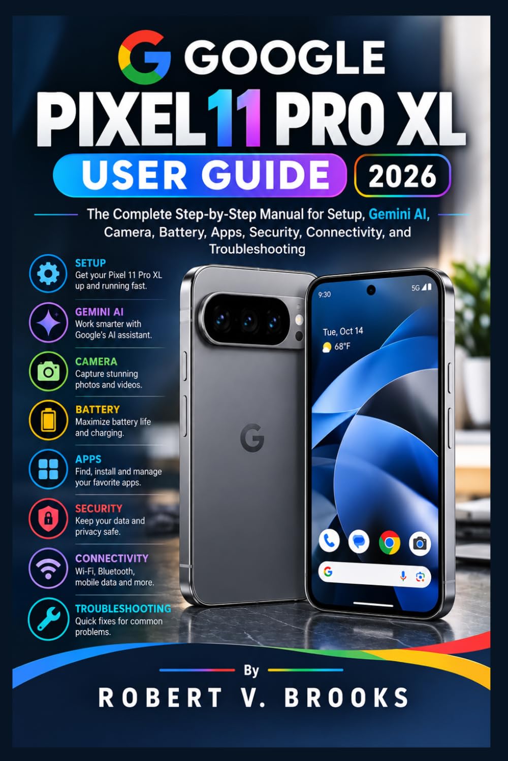 capítulo por capítulo baixar GOOGLE PIXEL 11 PRO XL USER GUIDE 2026: The Complete Step-by-Step Manual for Setup, Gemini AI, Camera, Battery, Apps, Security, Connectivity, and Troubleshooting