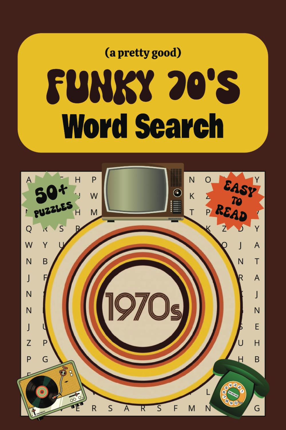 ler totalmente (a pretty good) Funky 70's Word Search Book: Corduroy, Bellbottoms, Plaid, Disco, Funk.. The 1970's Were A Time To Remember! Over 50 Large Print... Seniors, and Teens. Far Out Man! Groovy!