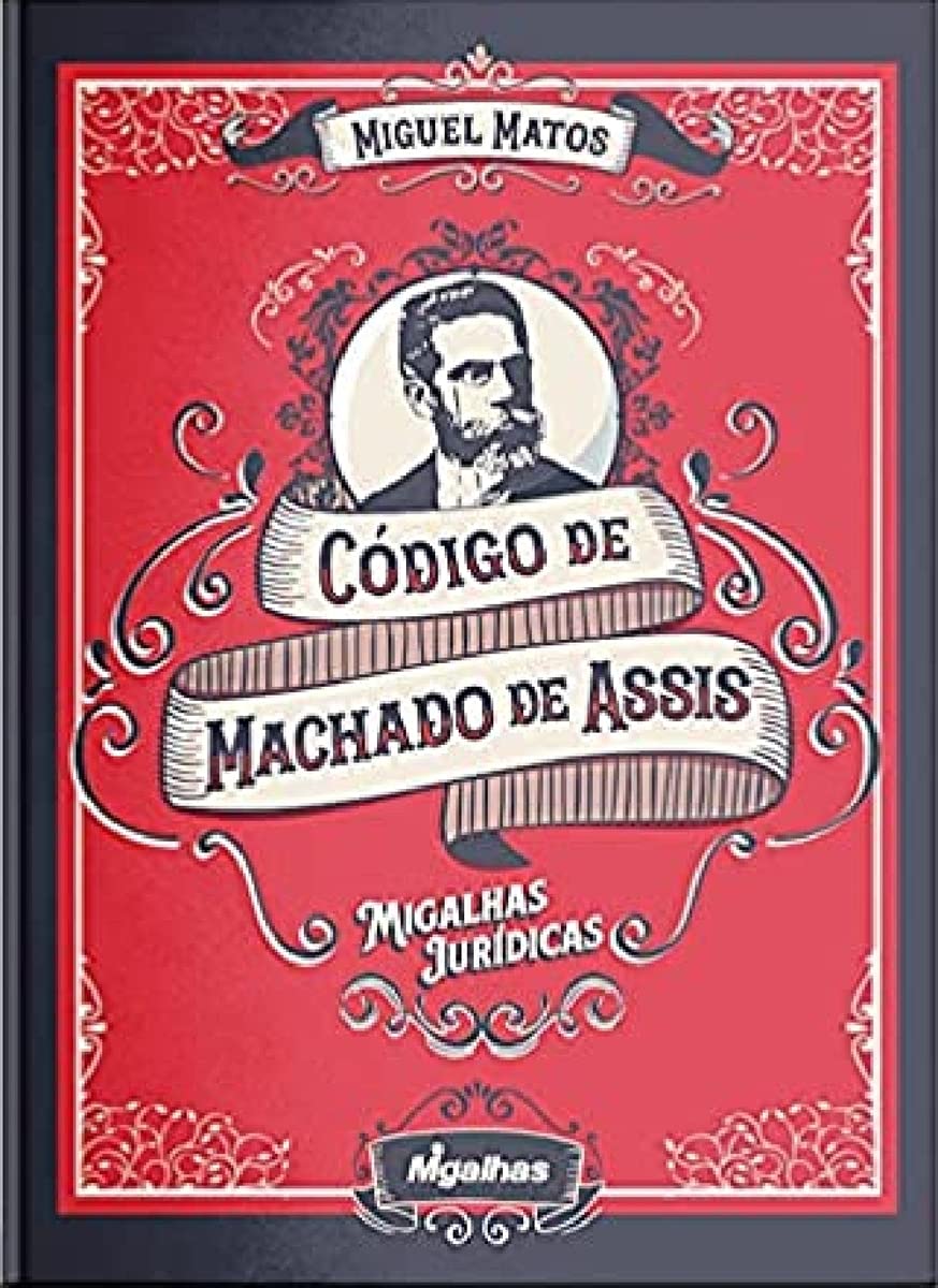 ler totalmente Código de Machado de Assis - Migalhas Jurídicas