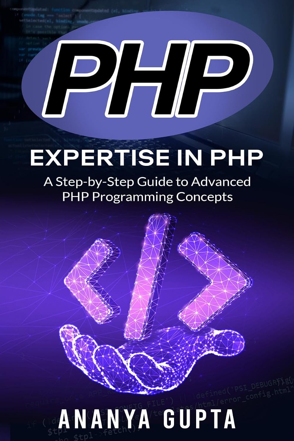 PHP: Expertise in PHP: A Step-by-Step Guide to Advanced PHP Programming Concepts Ananya Gupta (English Edition) baixar livro de graça
