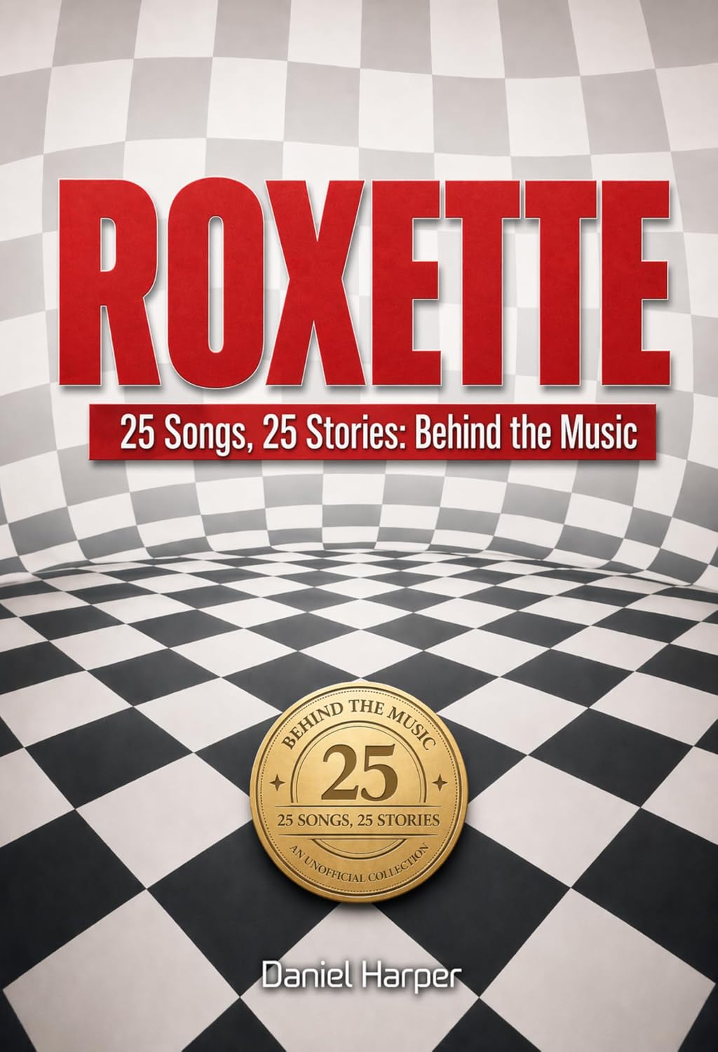 ROXETTE | 25 Songs, 25 Stories: Behind the Music (English Edition) baixar o livro de graça