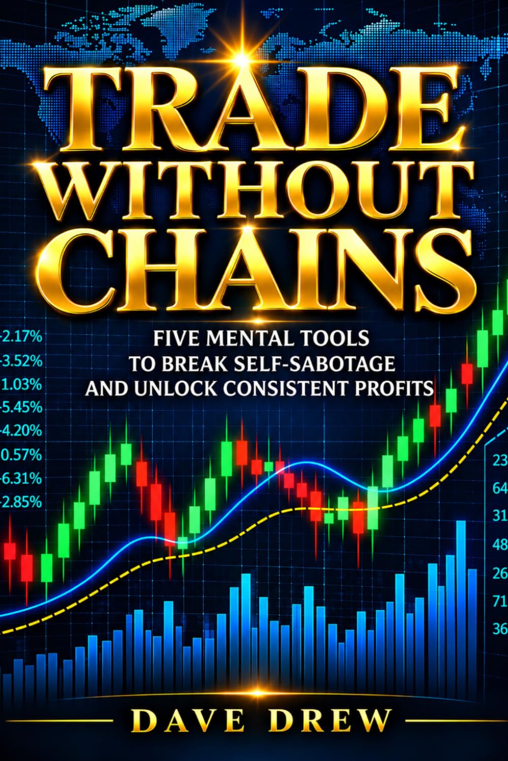 Trade Without Chains: Five Mental Tools to Break Self-Sabotage and Unlock Consistent Profits baixar o livro de graça
