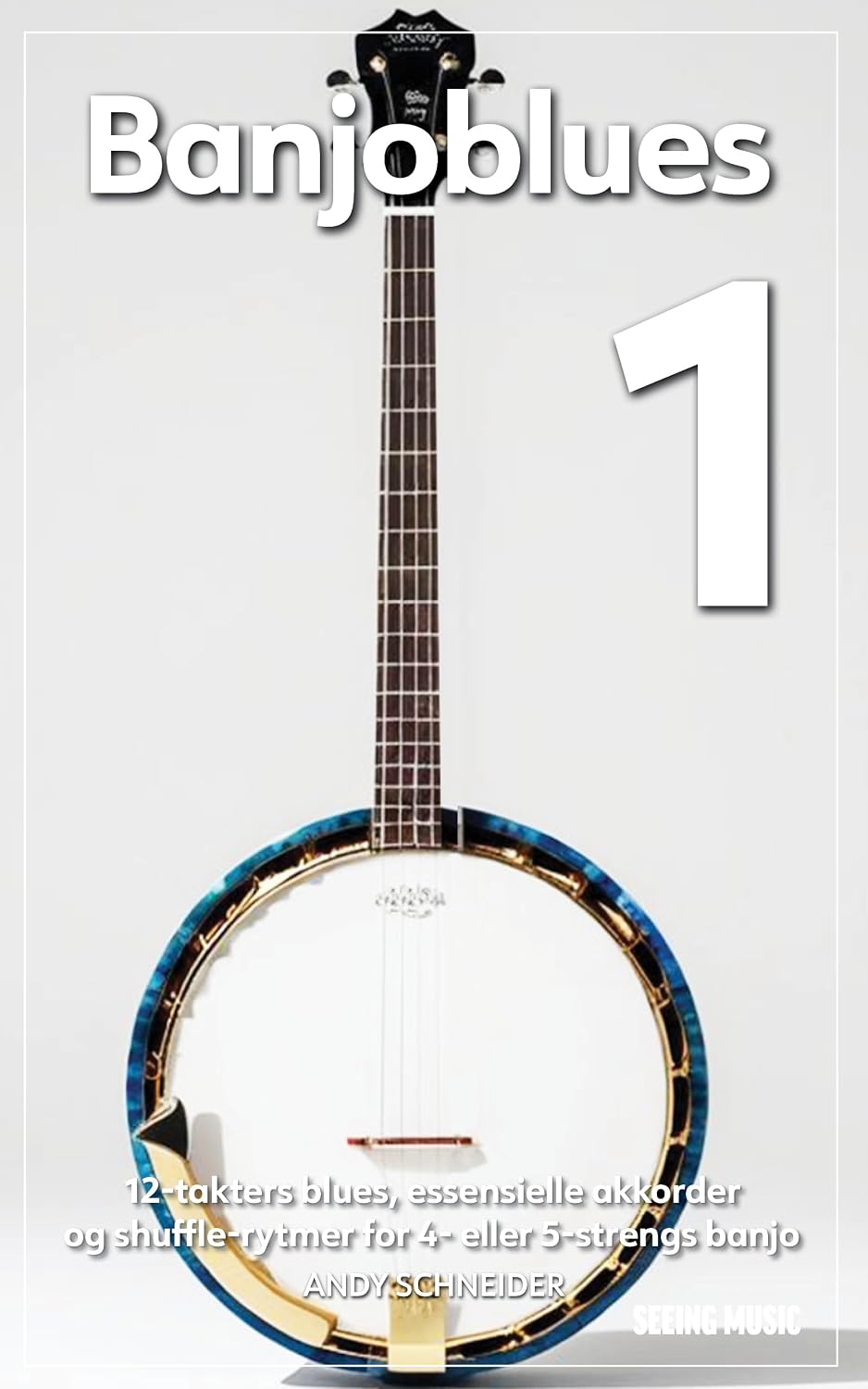 ler totalmente Banjoblues 1: 12-takters blues, essensielle akkorder og shuffle-rytmer for 4- eller 5-strengs banjo (Norwegian Edition)