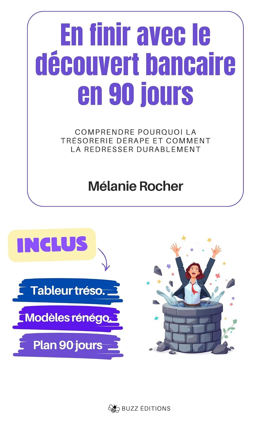 En finir avec le découvert bancaire en 90 jours: Un plan clair et progressif, avec des outils concrets pour redresser votre trésorerie (Les plans 90 jours) (French Edition) baixar livro de graça