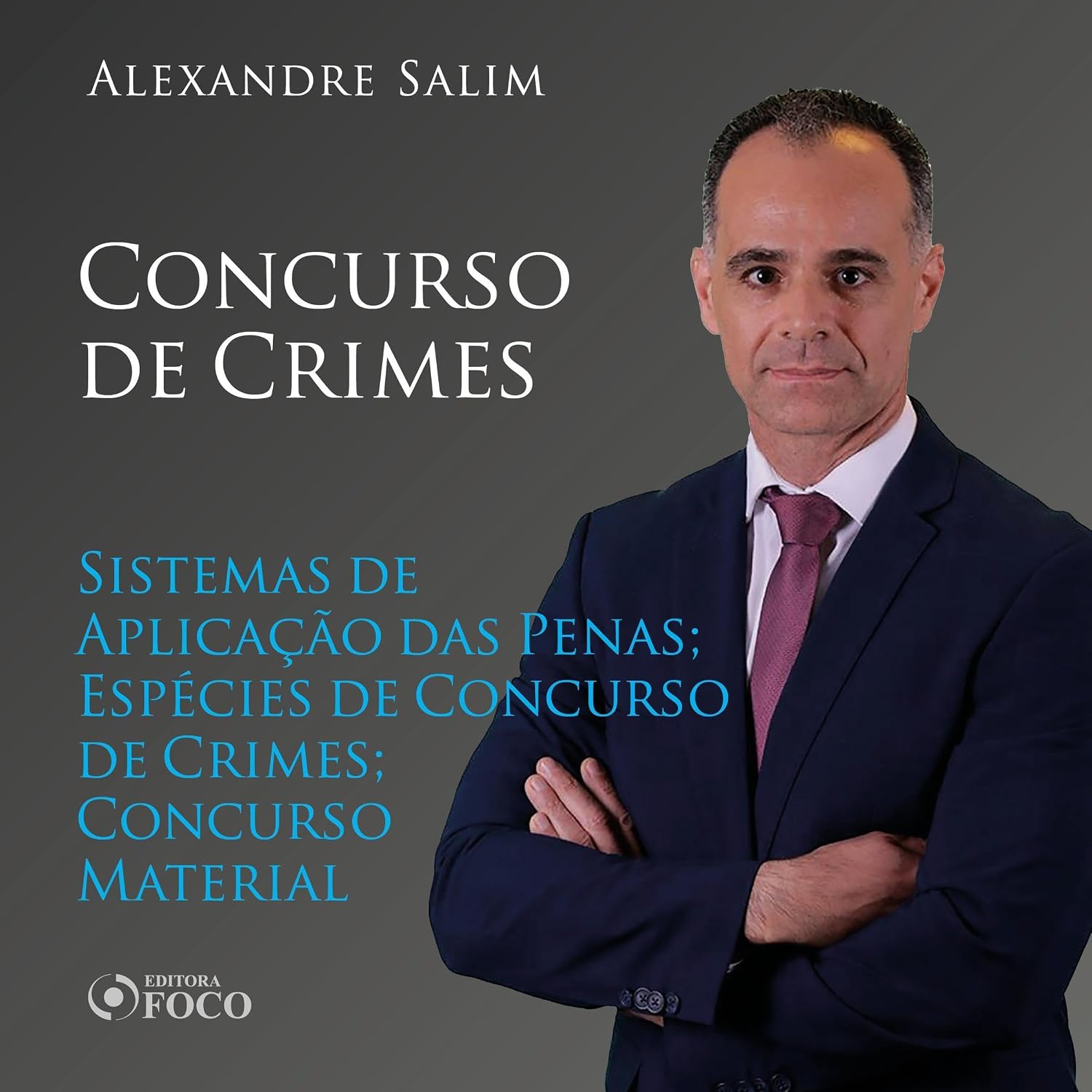 Direito Penal - 8.⁠ ⁠Concurso de Crimes - Sistemas de Aplicação das Penas; Espécies de Concurso de Crimes; Concurso Material: Direito Penal - Vol. 22 baixar livro de graça