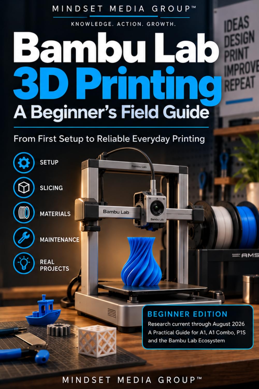 ler totalmente Bambu Lab 3D Printing(TM): A Beginner's Field Guide to Setup, Slicing, Materials, Troubleshooting, Maintenance, and Repeatable Print Quality: 1