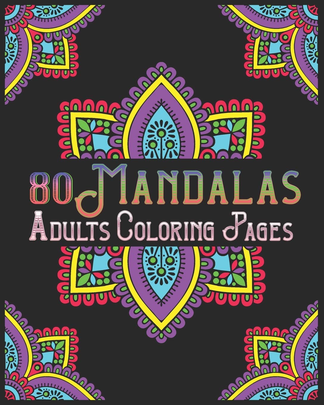 80 Mandalas Adults Coloring Pages: mandala coloring book for all: 80 mindful patterns and mandalas coloring book: Stress relieving and relaxing Coloring Pages baixar livro de graça