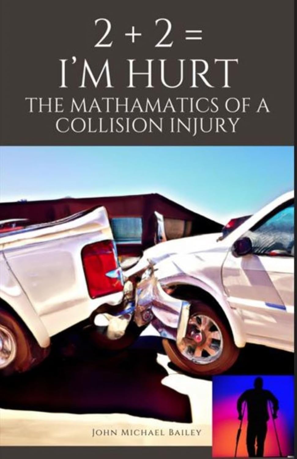 ler totalmente 2+2 = I'M HURT: THE MATHEMATICS OF A COLLISION INJURY (English Edition)