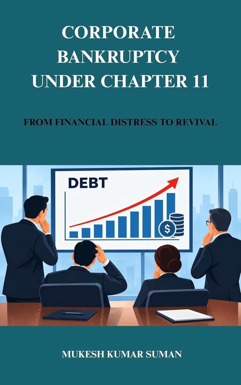 ler totalmente CORPORATE BANKRUPTCY UNDER CHAPTER 11: FROM FINANCIAL DISTRESS TO REVIVAL (English Edition)