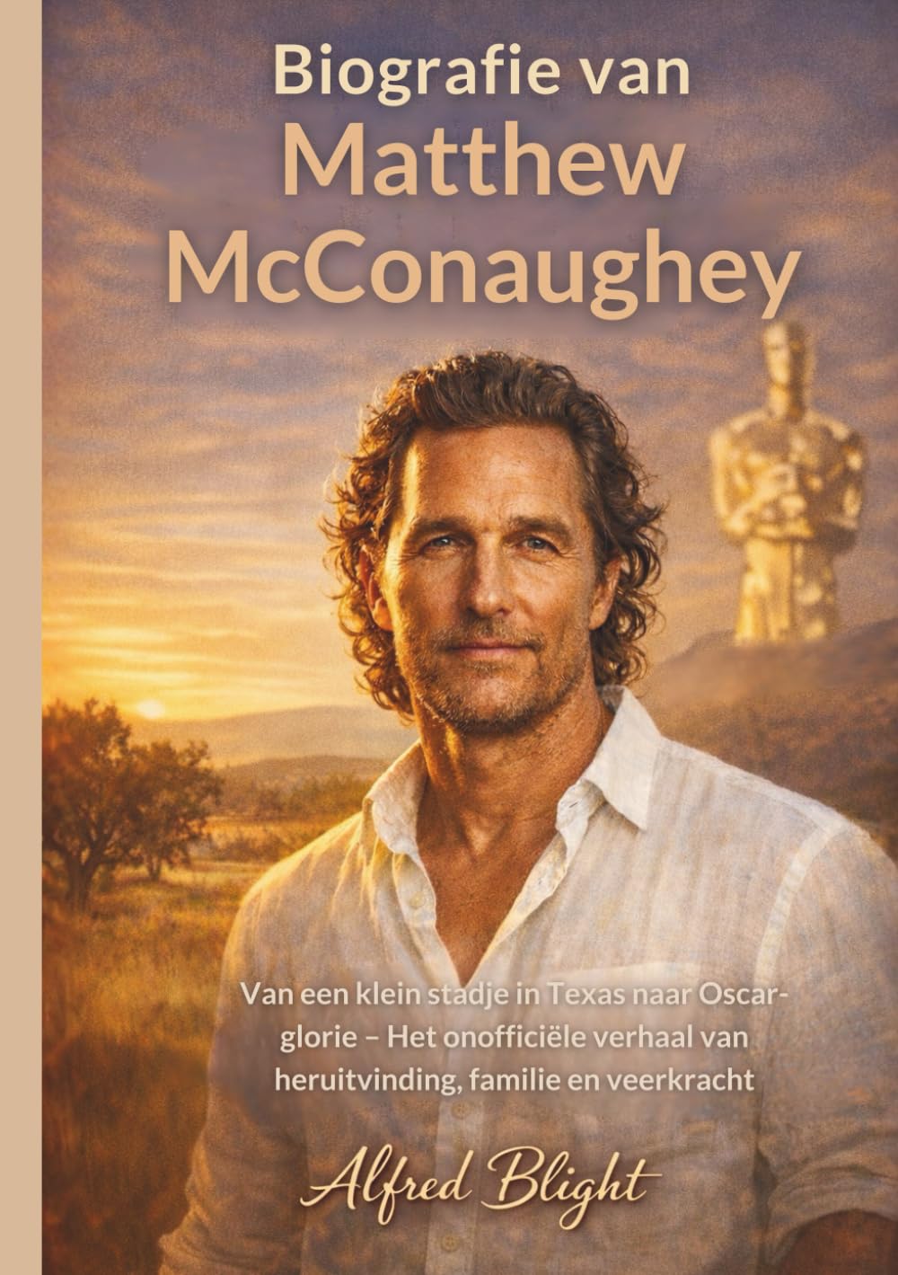 Biografie van Matthew McConaughey: Van een klein stadje in Texas naar Oscar-glorie – Het onofficiële verhaal van heruitvinding, familie en veerkracht (Dutch Edition) baixar livro de graça