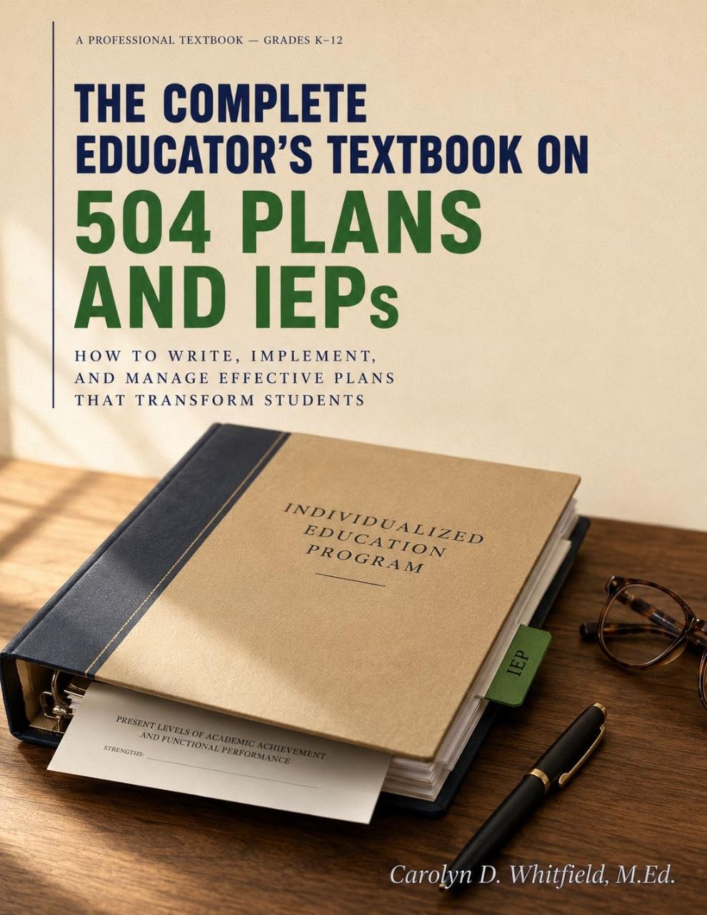 ler totalmente THE COMPLETE EDUCATOR'S TEXTBOOK ON 504 Plans & IEPs: How to Write, Implement, and Manage Effective Plans That Transform Students (English Edition)