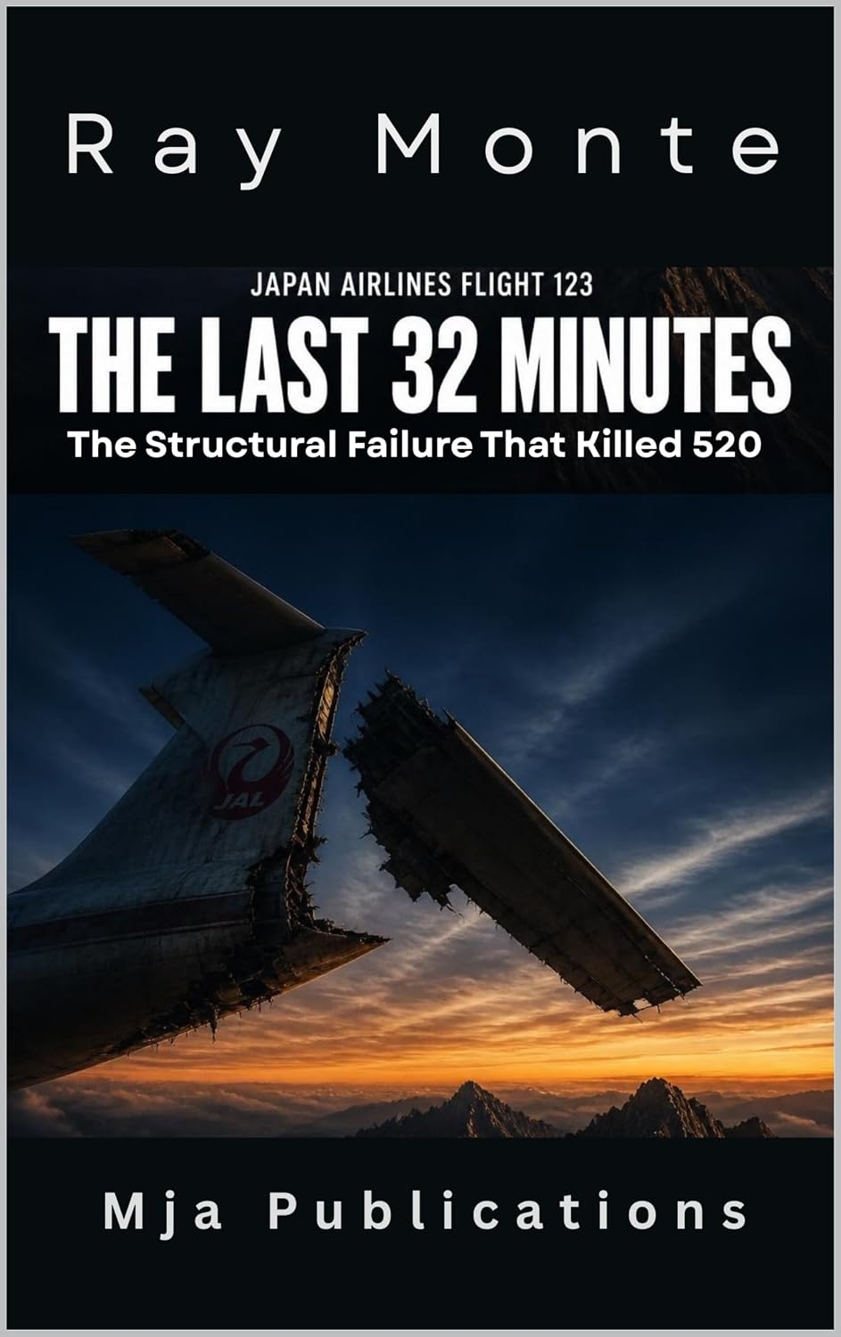 ler totalmente The Last 32 Minutes. Japan Airlines Flight 123 - The Structural Failure That Killed 520: How One Improper Repair Became Aviation's Deadliest Single-Aircraft... black box analysis Book 4) (English Edition)