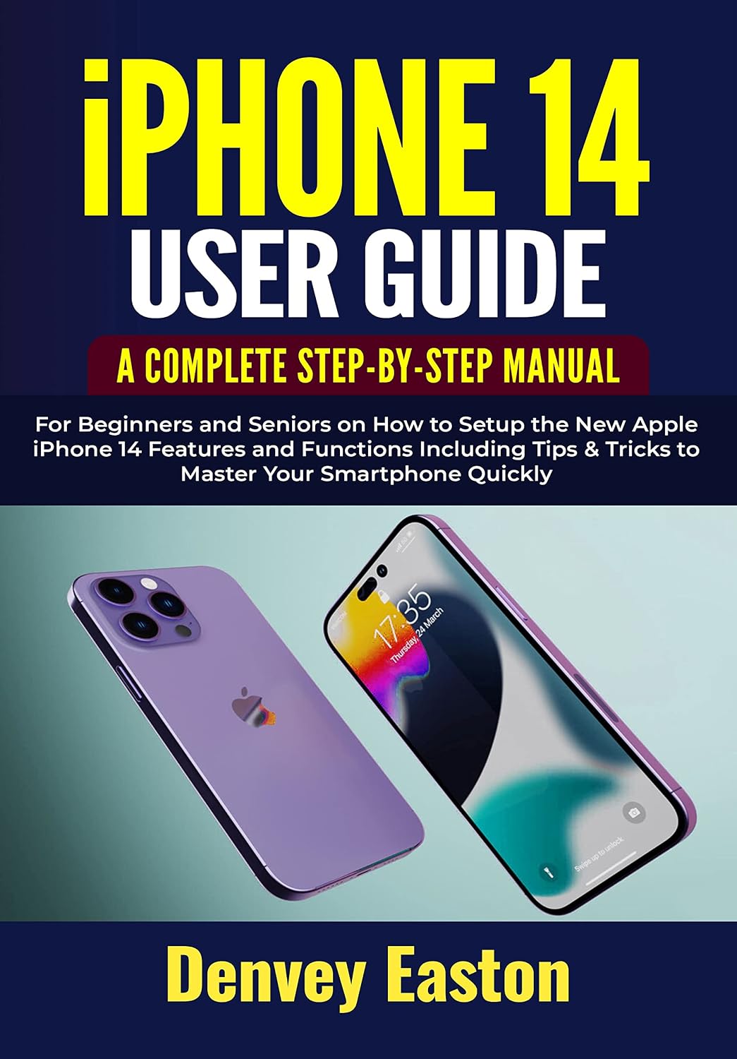ler totalmente iPhone 14 User Guide: A Complete Step-by-Step Manual for Beginners and Seniors on How to Setup the New Apple iPhone 14 Features and Functions Including... Your Smartphone Quickly (English Edition)