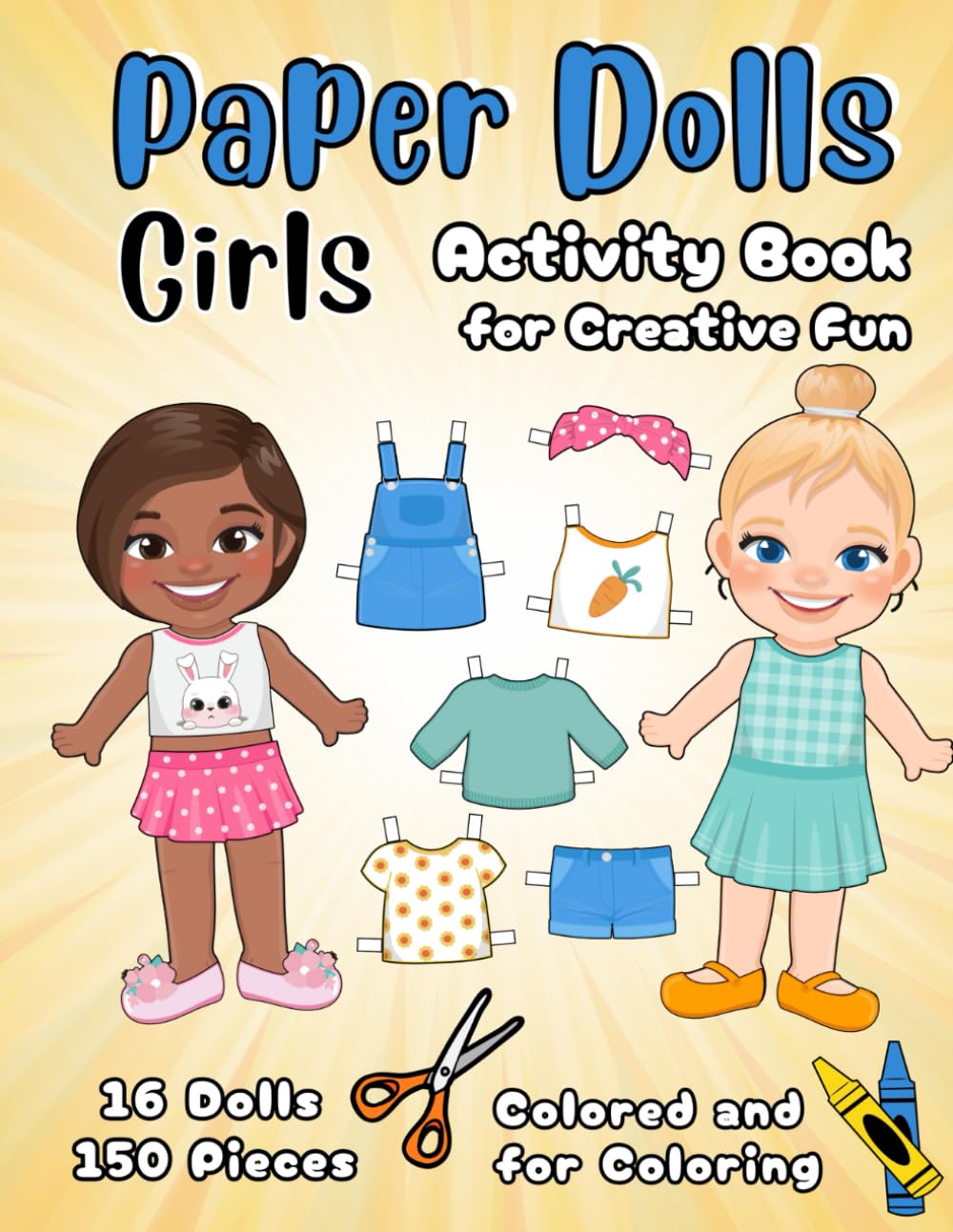 ler totalmente Paper Dolls - Girls - Activity Book for Creative Fun - 16 Dolls and 150 Pieces - Colored and for Coloring: Hands-on Fun with Paper Dolls and Outfits for Girls 5-10 years | Fashion Coloring Book