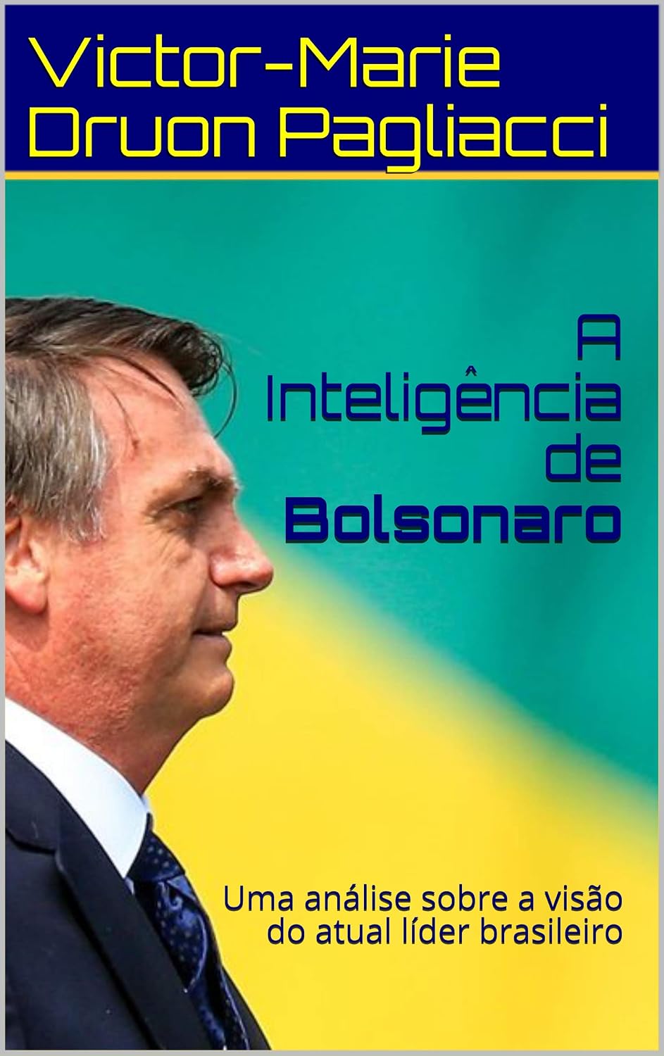 A Inteligência de Bolsonaro: Uma análise sobre a visão do atual líder brasileiro baixar livro de graça
