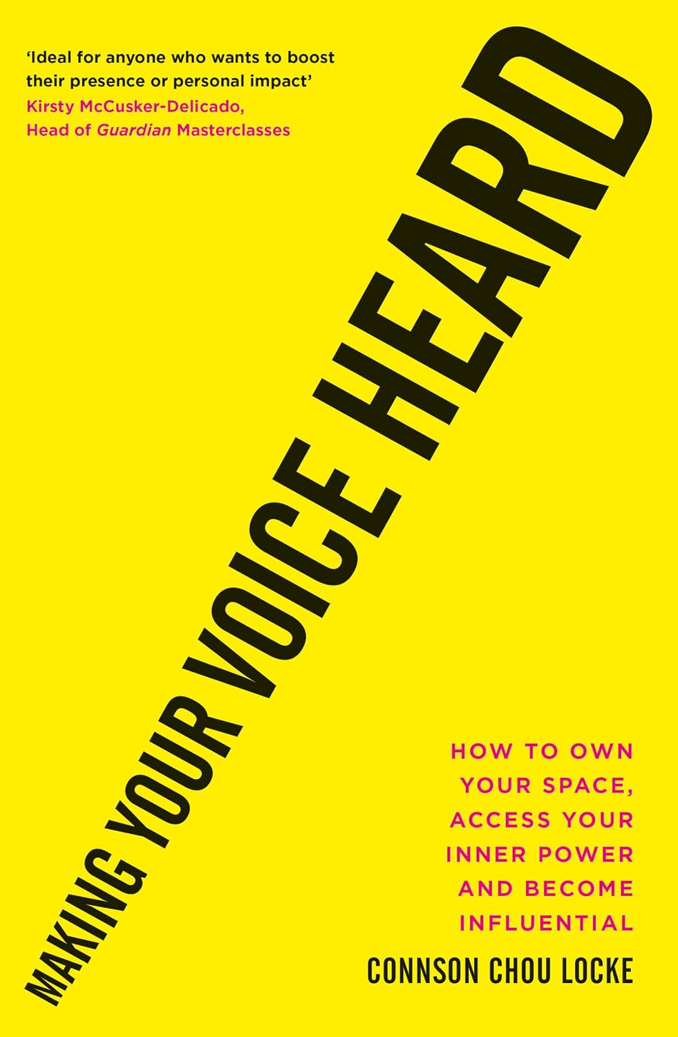 Making Your Voice Heard: How to Own Your Space, Access Your Inner Power and Become Influential baixar o livro de graça