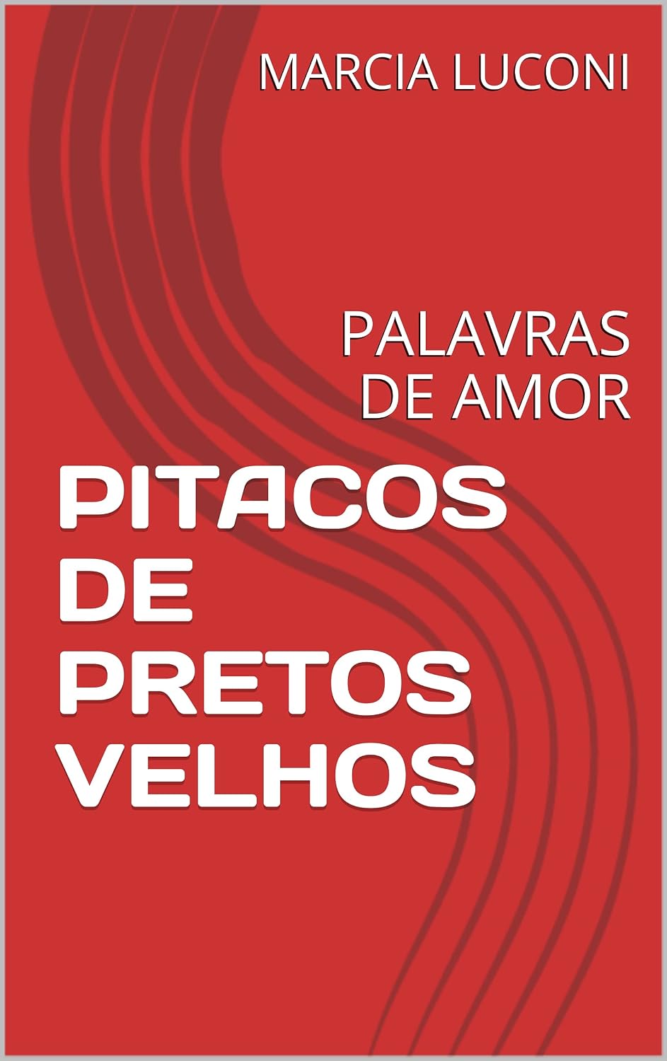 ler totalmente PITACOS DE PRETOS VELHOS: PALAVRAS DE AMOR