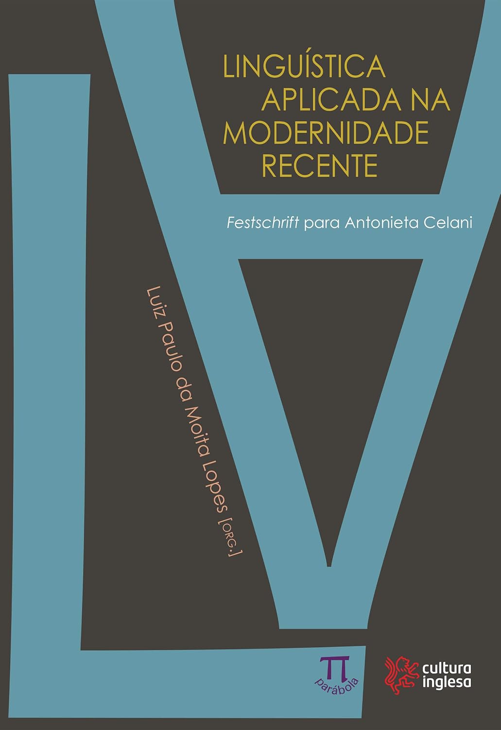 ler totalmente Linguística aplicada na modernidade recente: festschrift para Antonieta Celani (Lingua[gem] Livro 55)