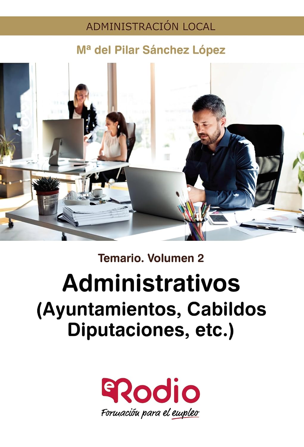 capítulo por capítulo baixar Administrativos (Ayuntamientos, Cabildos, Diputaciones, etc.) Temario Volumen 2: Administración Local (Spanish Edition)