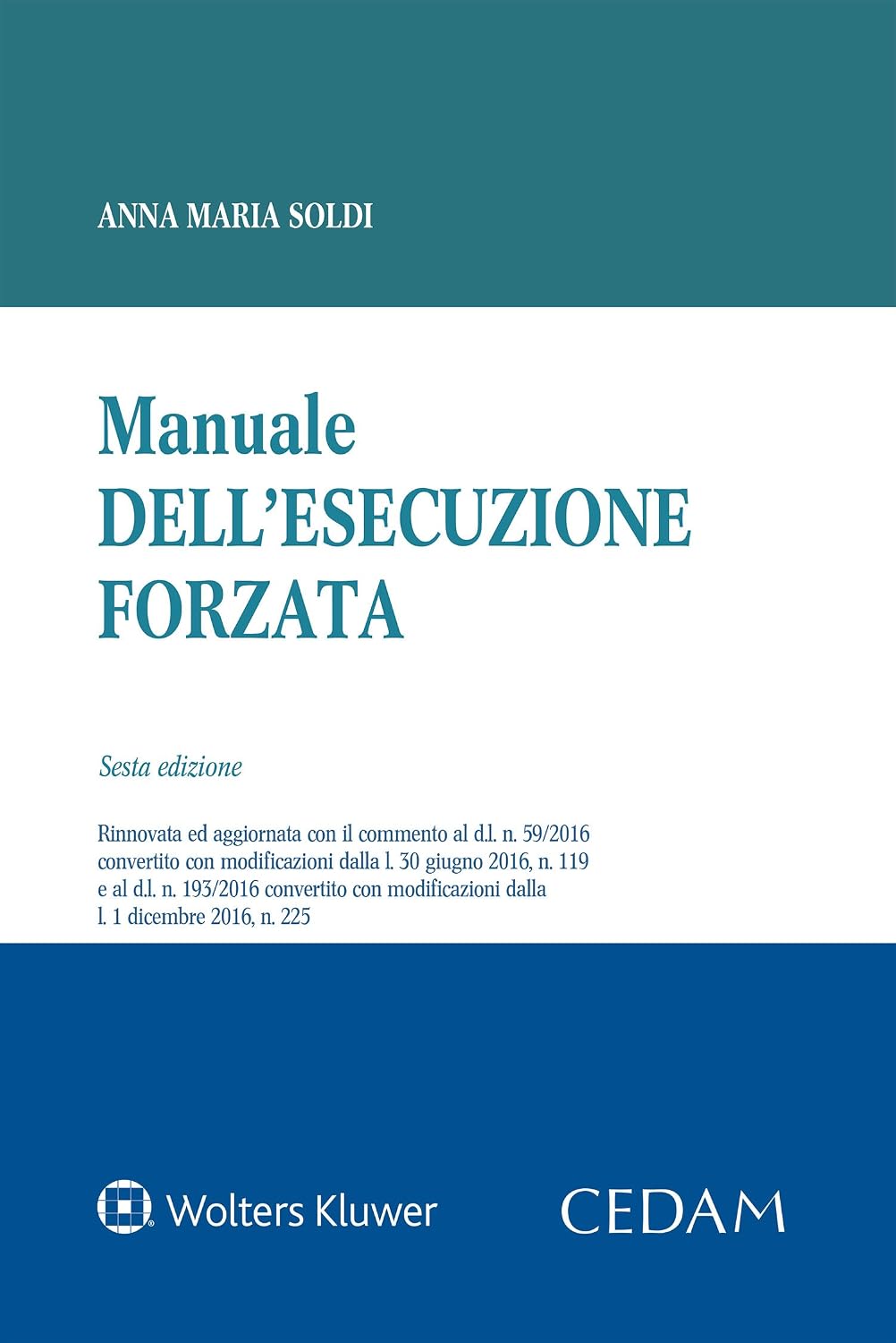 capítulo por capítulo baixar Manuale dell'esecuzione forzata: Edizione rinnovata ed aggiornata con il commento al d.l. n. 59/2016 convertito con modificazioni dalla l. 30 giugno 2016,... 1 dicembre 2016, n. 225. (Italian Edition)