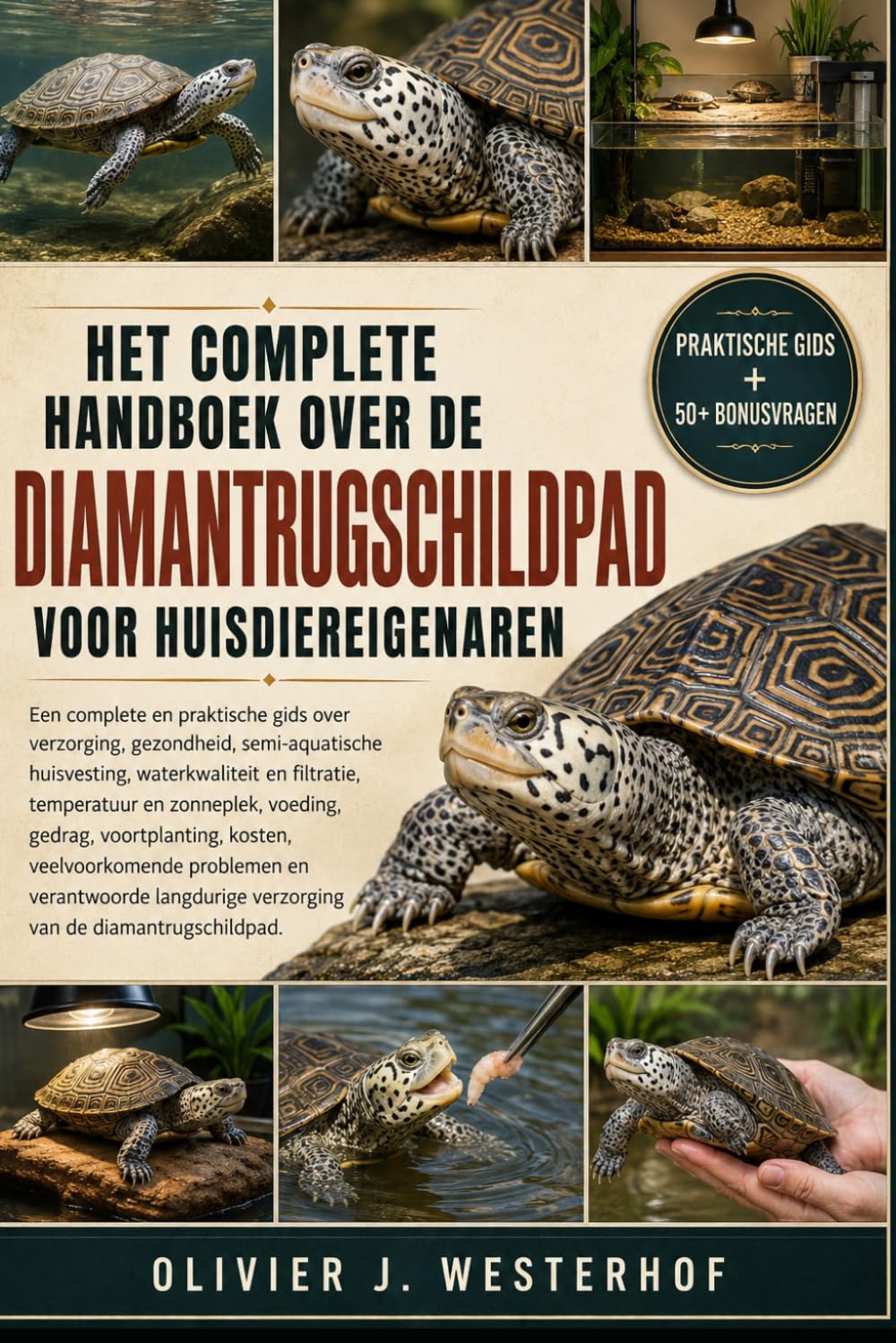 HET COMPLETE HANDBOEK OVER DE DIAMANTRUGSCHILDPAD VOOR HUISDIEREIGENAREN: Een complete en praktische gids over verzorging, gezondheid....verantwoorde... van de diamantrugschildpad. (Dutch Edition) baixar o livro de graça