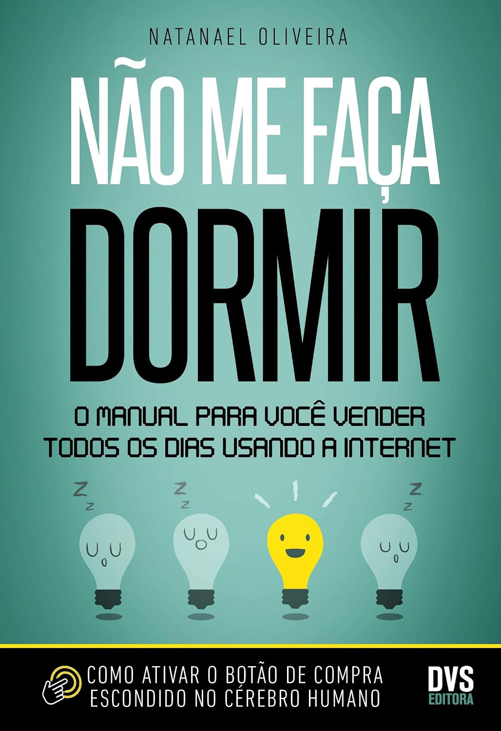 Não me faça dormir: O manual para você vender todos os dias usando a Internet baixar o livro de graça
