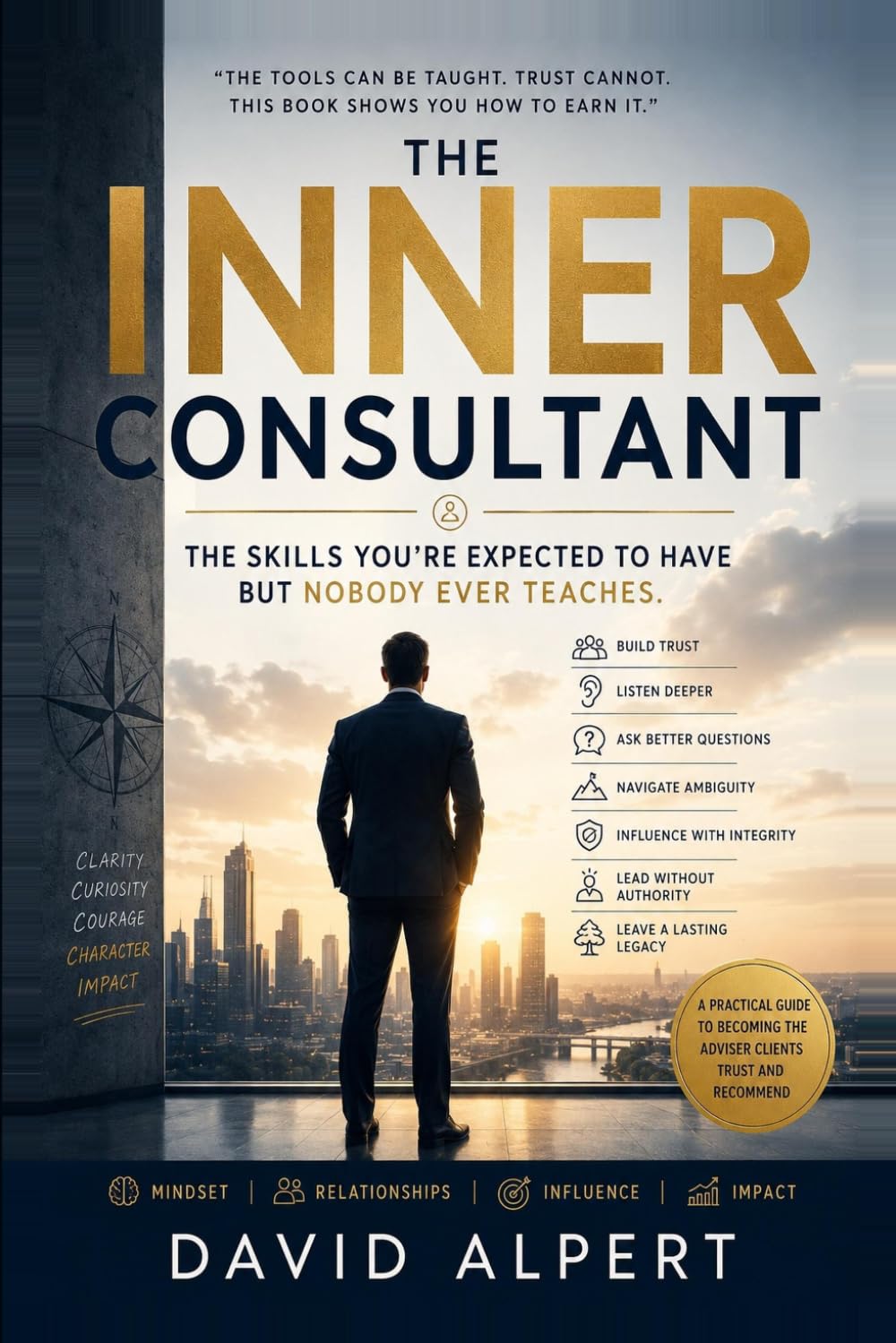 The Inner Consultant: The Skills 1You're Expected To Have, But Nobody Ever Teaches baixar o livro de graça