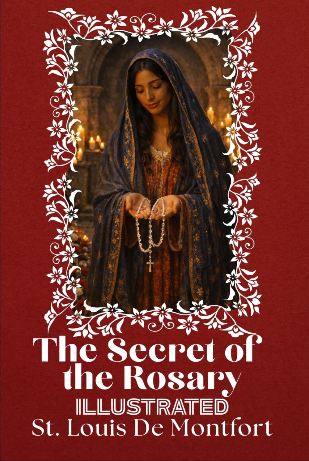 The Secret of the Rosary Illustrated: The Beauty of Marian Devotion in Word and Sacred Art (The School of the Rosary Series) baixar o livro de graça