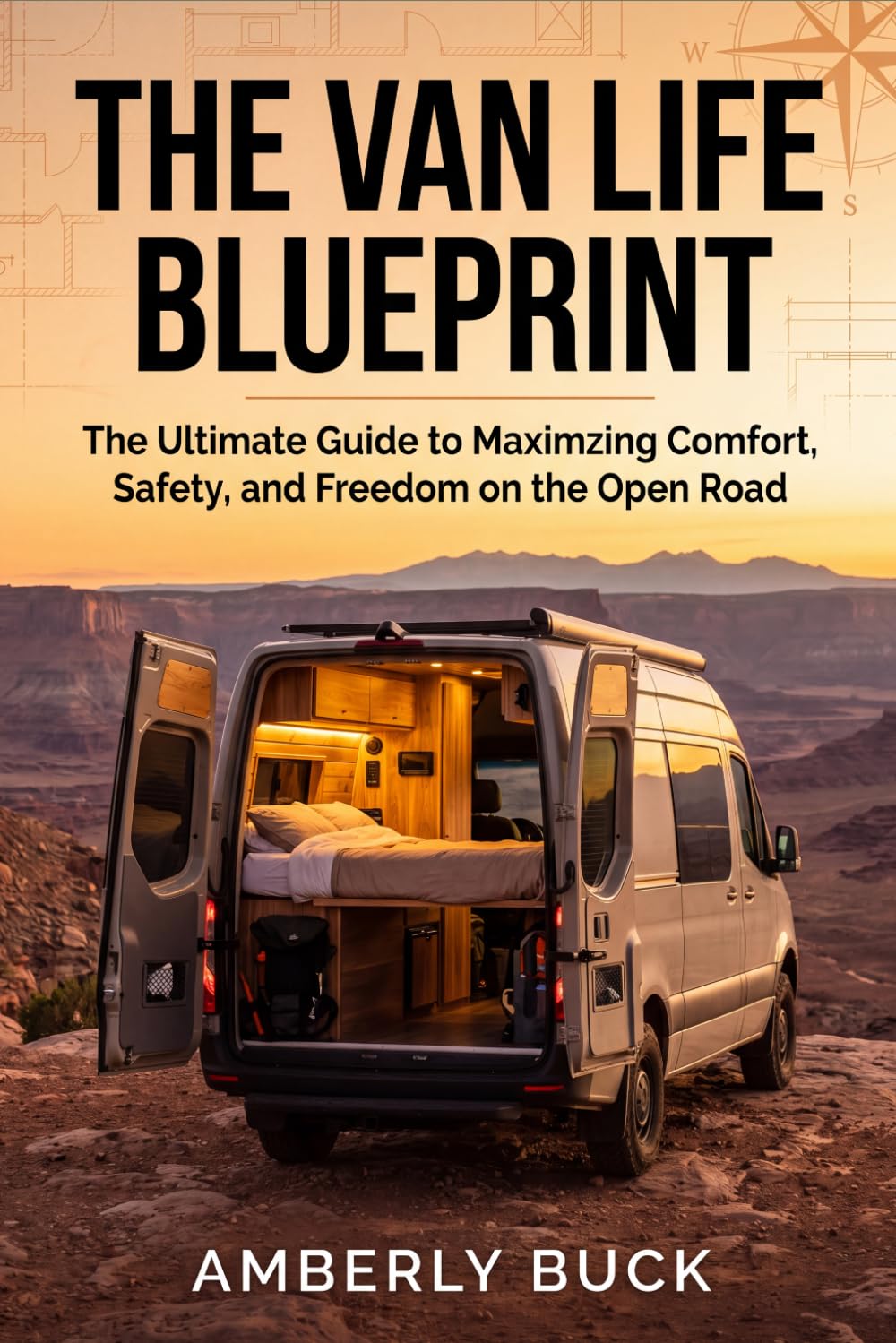 The Van Life Blueprint: The Ultimate Guide to Maximizing Comfort, Safety, and Freedom on the Open Road baixar livro de graça