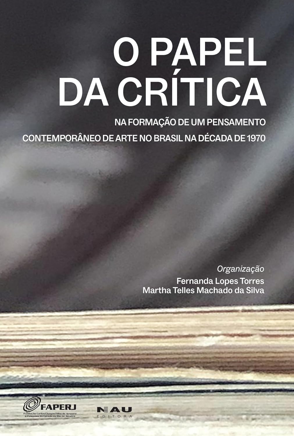 O Papel da Crítica na formação de um pensamento contemporâneo de arte no Brasil na década de 1970 baixar o livro de graça