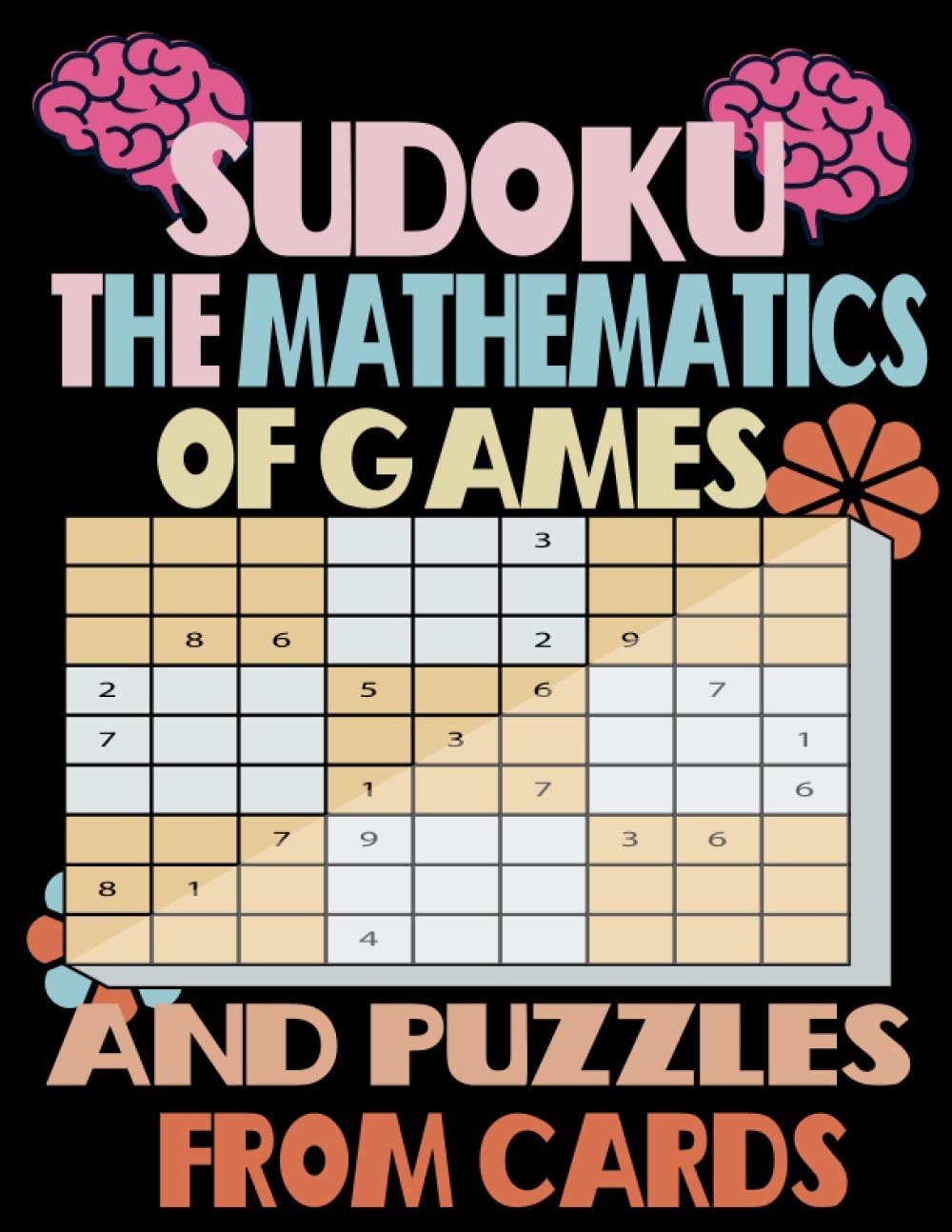 ler totalmente sudoku The Mathematics of games and Puzzles From Cards: Suitable for All Levels from Beginners to Seniors,Hard Puzzles for Adults,Easy to Medium Level, Tons of Challenge sudoku