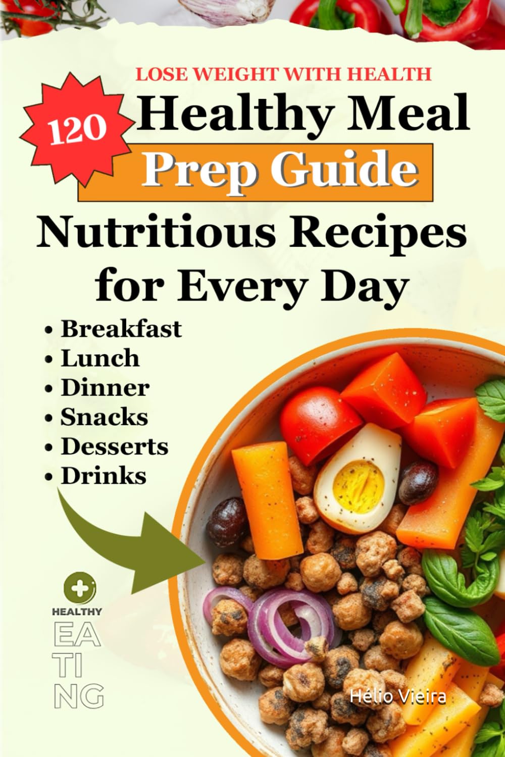 Healthy Meal Prep Guide: 120 Easy & Nutritious Recipes for Every Day (Portuguese Edition) baixar livro de graça