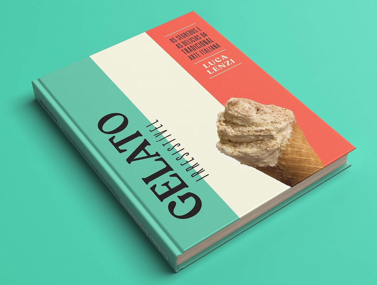 Gelato Irresistível - Os segredos e as delícias da tradicional arte italiana. baixar livro de graça