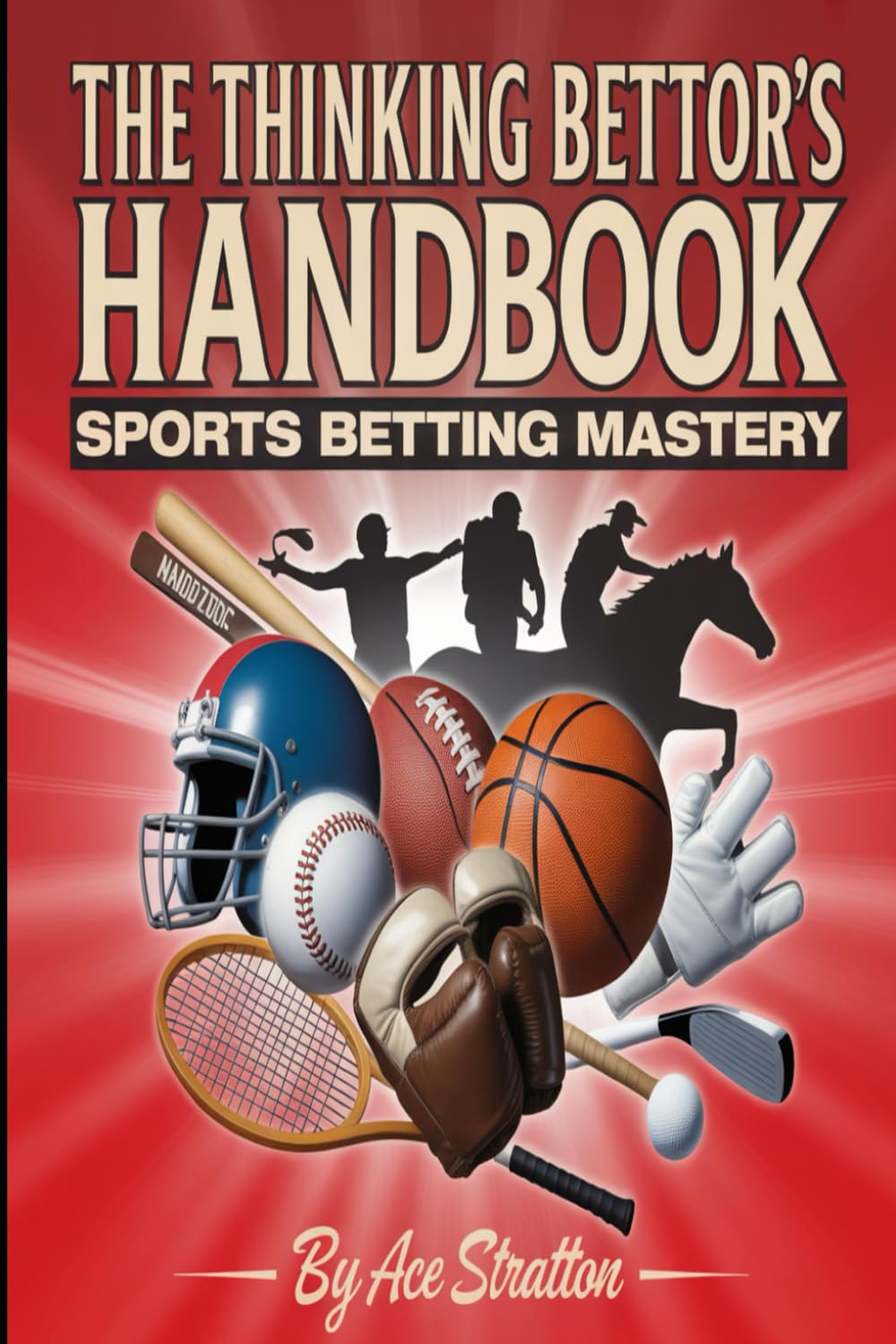 The Thinking Bettor's Handbook: Sports Betting Mastery baixar o livro de graça