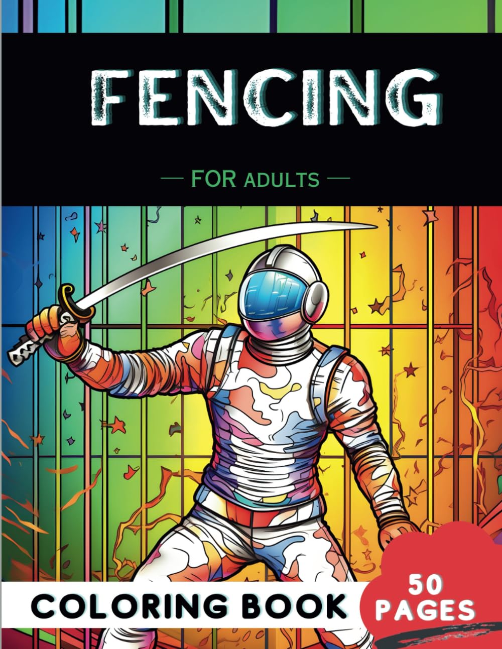 capítulo por capítulo baixar Fencing Coloring Book for Adults: 50 Fun Coloring Pages of Foils, Masks, Duels, and Precision for therapy, Stress relief, Relaxation, and Mindfulness... Stress relief, Relaxation, & Mindfulness)